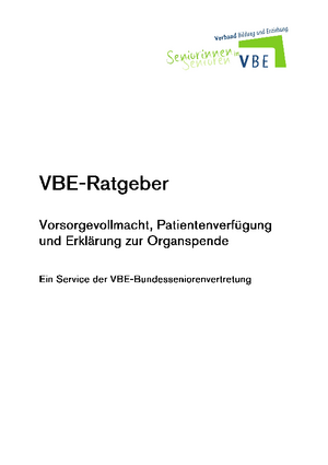 VBE Ratgeber: Vorsorgevollmacht, Patientenverfügung, Organspende